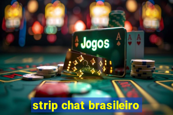 strip chat brasileiro